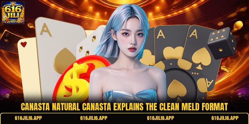 Canasta natural canasta explains the clean meld format