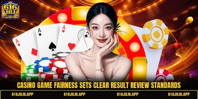 Casino game fairness sets clear result review standards