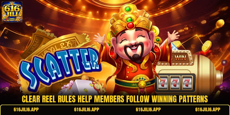Clear reel rules help members follow winning patterns