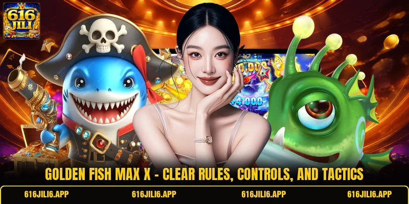 Golden Fish Max X - Clear Rules, Controls, And Tactics