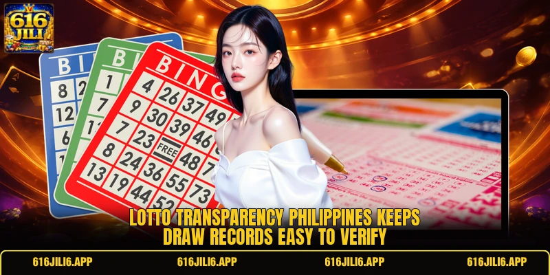 Lotto transparency Philippines keeps draw records easy to verify