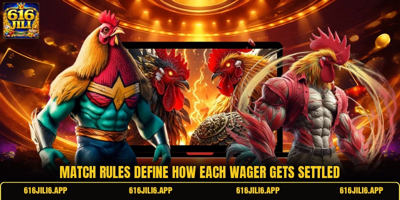 Match rules define how each wager gets settled