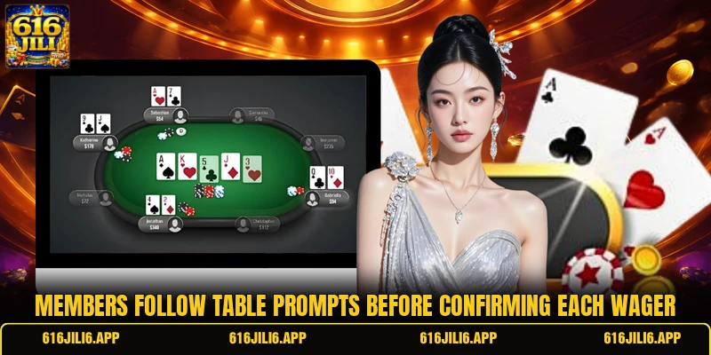 Members follow table prompts before confirming each wager