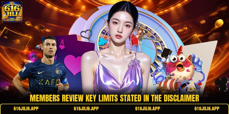 Members review key limits stated in the disclaimer Members review key limits stated in the disclaimer
