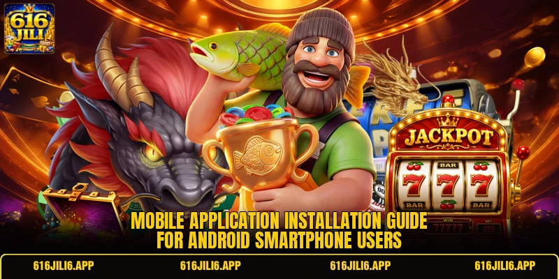 Mobile application installation guide for Android smartphone users