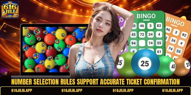Number selection rules support accurate ticket confirmation