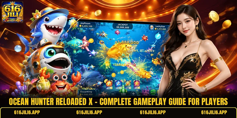 Ocean Hunter Reloaded X - Complete Gameplay Guide For Players