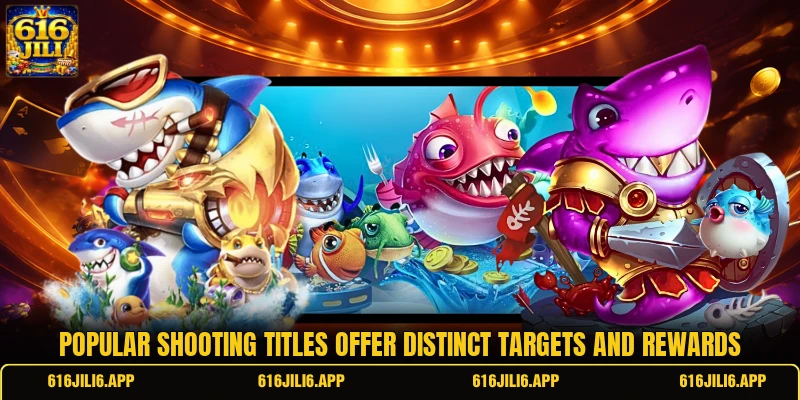 Popular shooting titles offer distinct targets and rewards