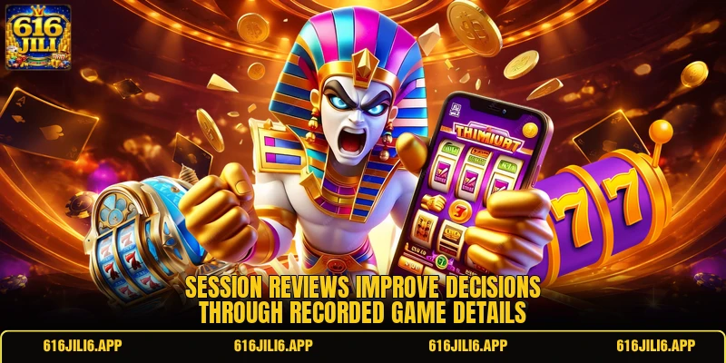 Session reviews improve decisions through recorded game details