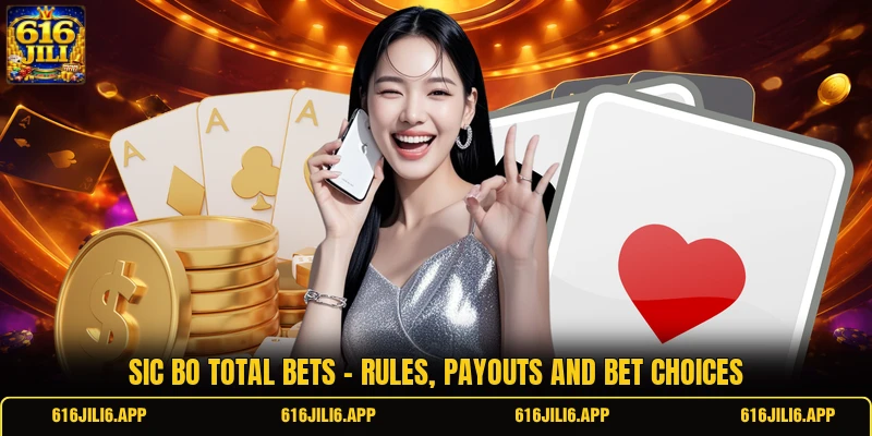 Sic Bo Total Bets - Rules, Payouts And Bet Choices
