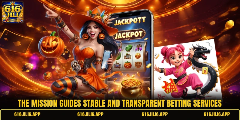 The mission guides stable and transparent betting services The mission guides stable and transparent betting services